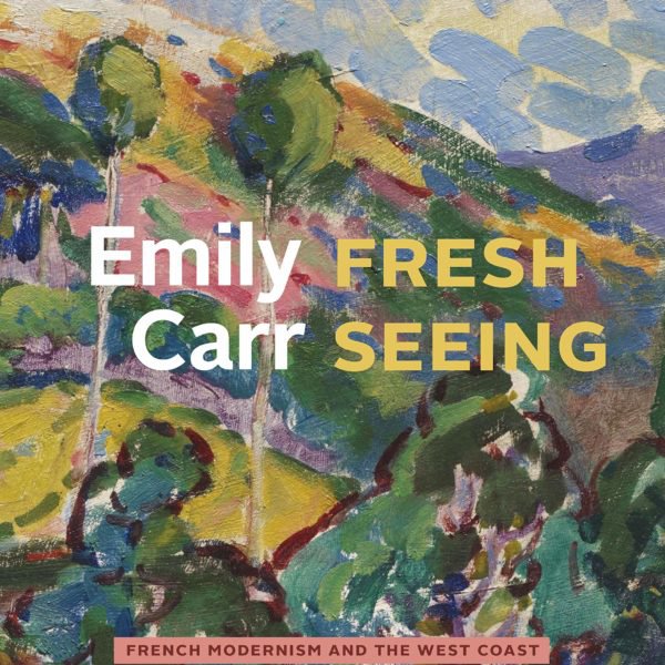 Emily-Carr_Fresh-Seeing_Cover-Image-600x600.jpg