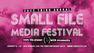 2022 Small File Media Festival.jpg