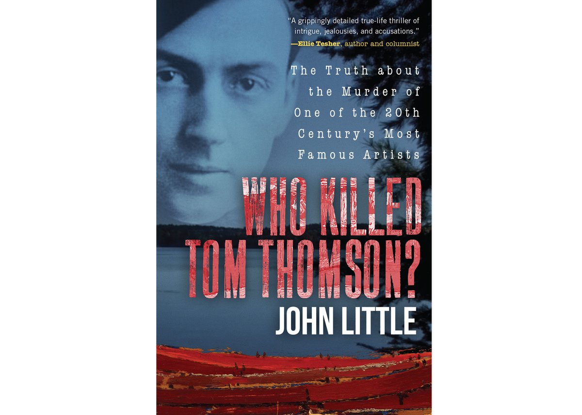 Who Killed Tom Thomson? - Galleries West