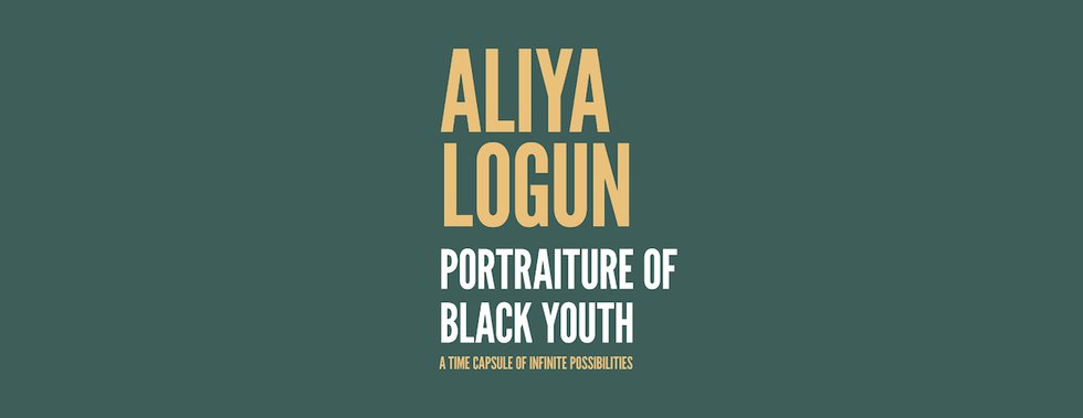 “Aliya Logun- Portraiture of Black Youth - A Time Capsule of Infinite Possibilities,” 2024